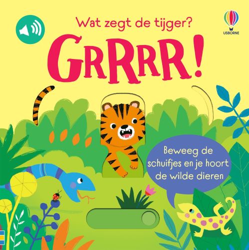 Wat zegt de tijger? GRRRR!Board book