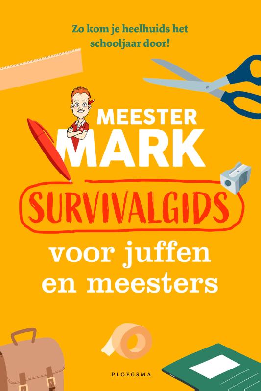 Meester Mark: Survivalgids voor juffen en meestersPaperback / softback