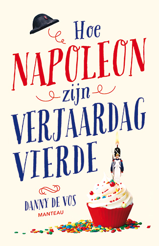 Hoe Napoleon zijn verjaardag vierdePaperback / softback