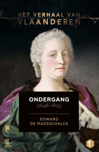 Het verhaal van Vlaanderen – Ondergang (1648-1815)Paperback / softback