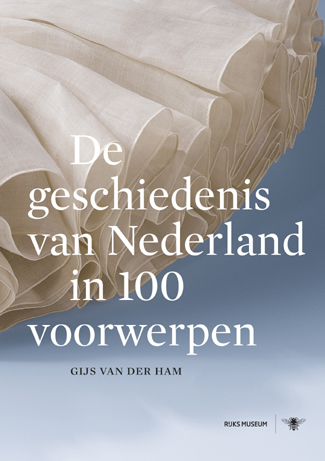 De geschiedenis van Nederland in 100 voorwerpenEbook