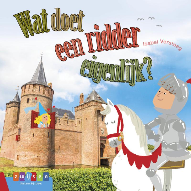 Wat doet een ridder eigenlijk?Hardback