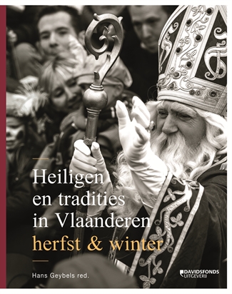 Heiligen en tradities in Vlaanderen. Herfst & WinterHardback