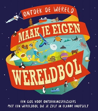 Ontdek de wereld – Maak je eigen wereldbolPaperback / softback
