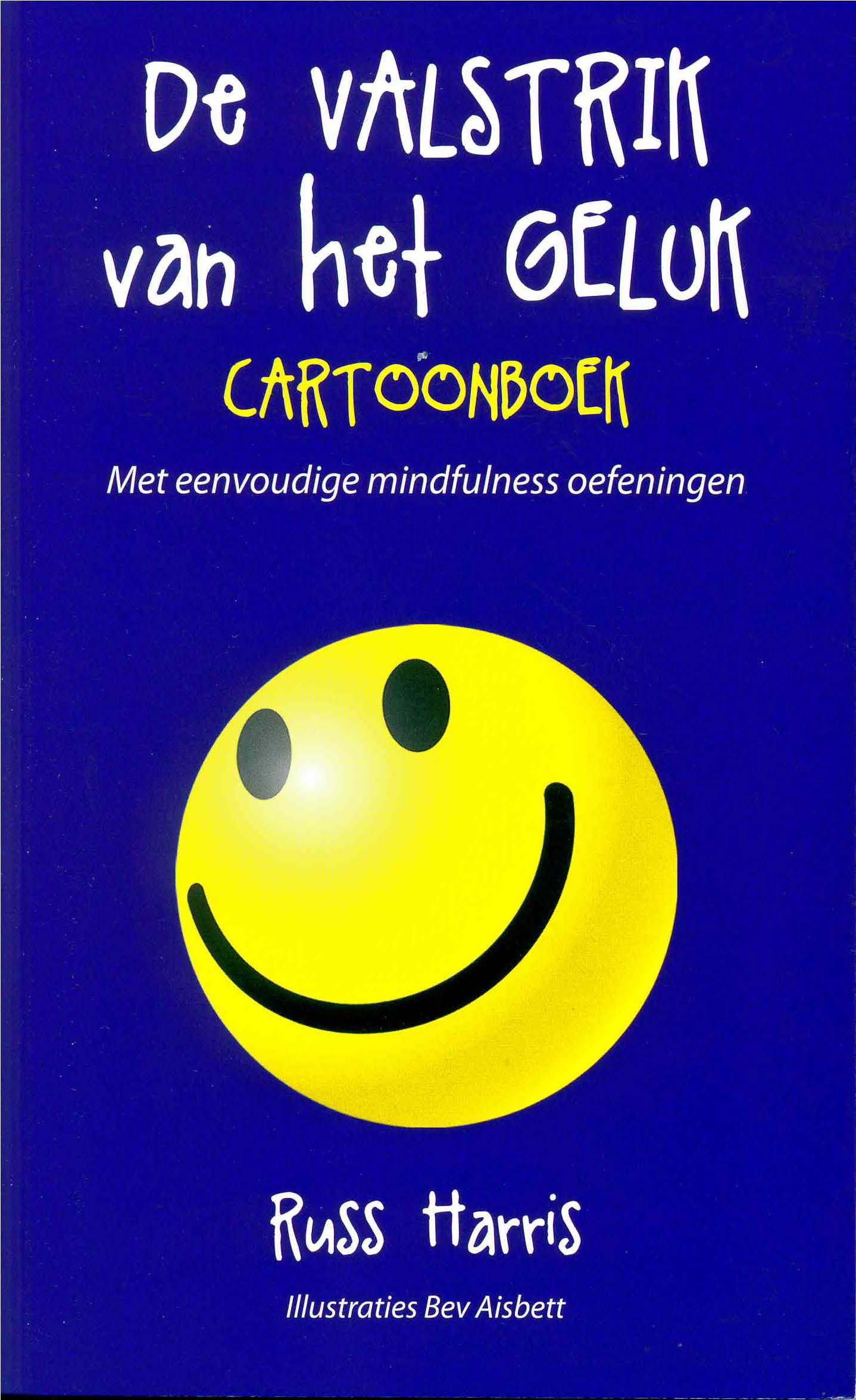 De valstrik van het geluk cartoonboekPaperback / softback