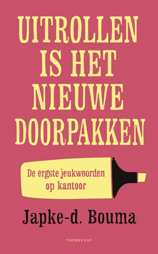 Uitrollen is het nieuwe doorpakkenPaperback / softback