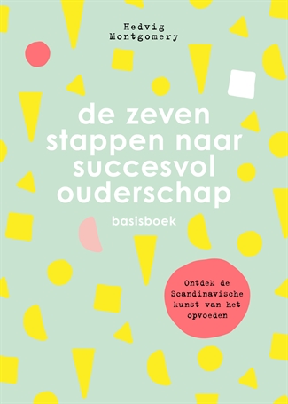 1 De zeven stappen naar succesvol ouderschap – basisboekHardback