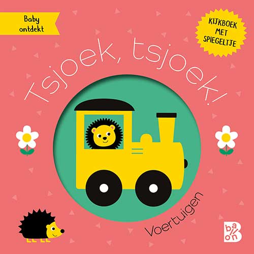 Baby ontdekt: Kijkboekje met spiegeltje: Tsjoek, tsjoek! (voertuigen)Board book