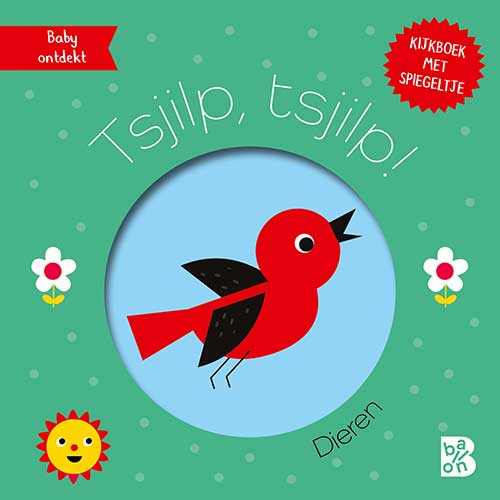 Baby ontdekt: Kijkboekje met spiegeltje: Tsjilp, tsjilp! (dieren)Board book