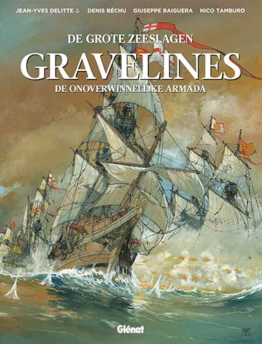Gravelines: De onoverwinnelijke ArmadaHardback