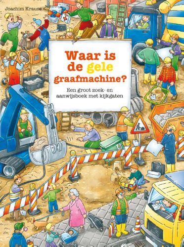 Waar is de gele graafmachine?Hardback